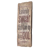 I Solemnly Swear Embossed Metal Sign