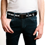 Black Buckle Web Belt - Sheldon I CRY BECAUSE OTHERS ARE STUPID/THAT MAKES ME SAD Black/White Webbing