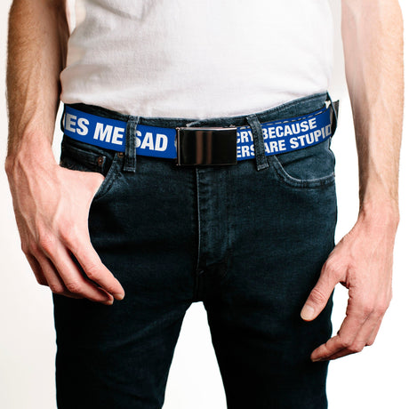 Chrome Buckle Web Belt - Sheldon I CRY BECAUSE OTHERS ARE STUPID/THAT MAKES ME SAD Blue/White Webbing